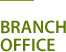 Branch office